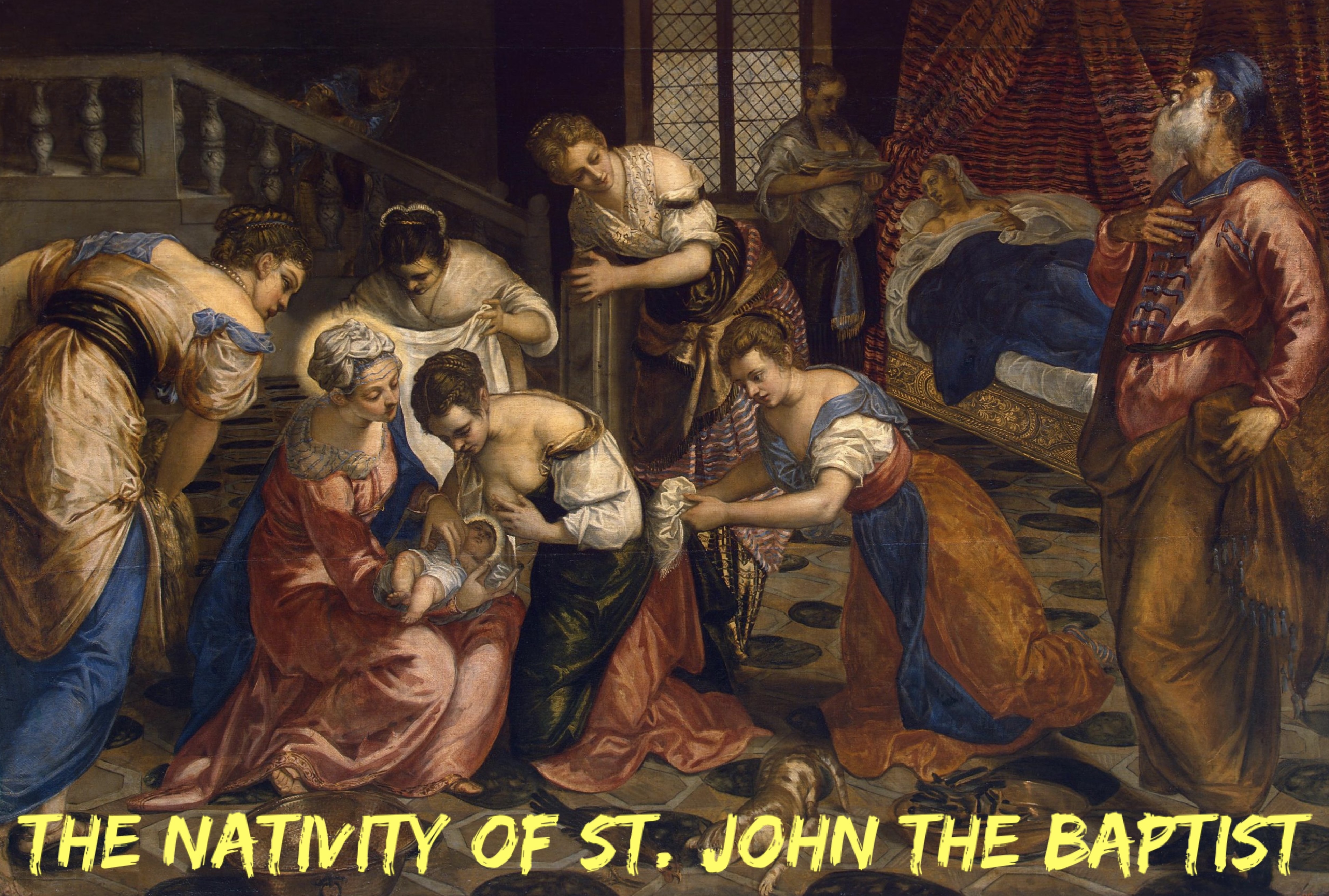 24th June – The Nativity of St. John the Baptist