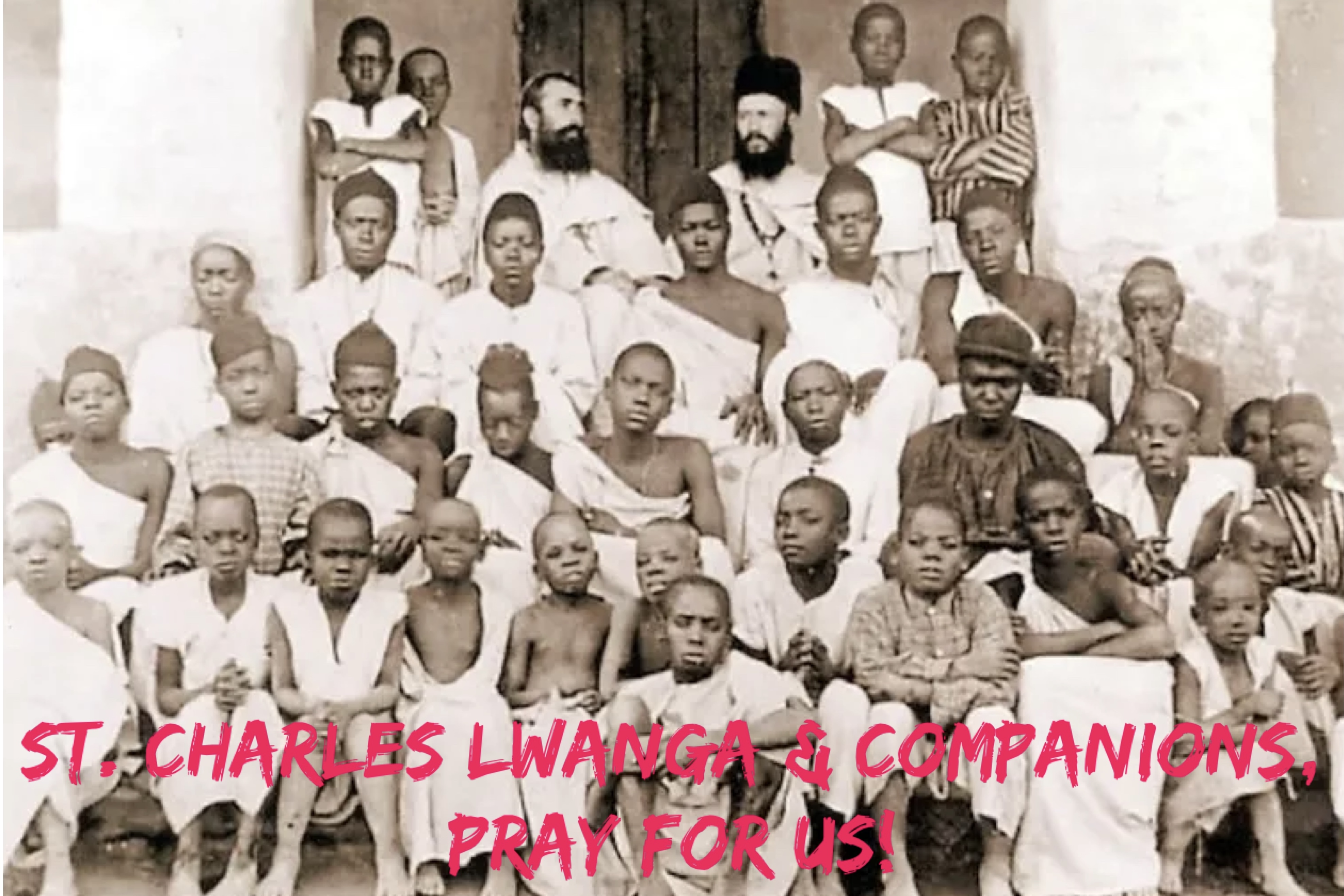 3rd June – St. Charles Lwanga & Companions