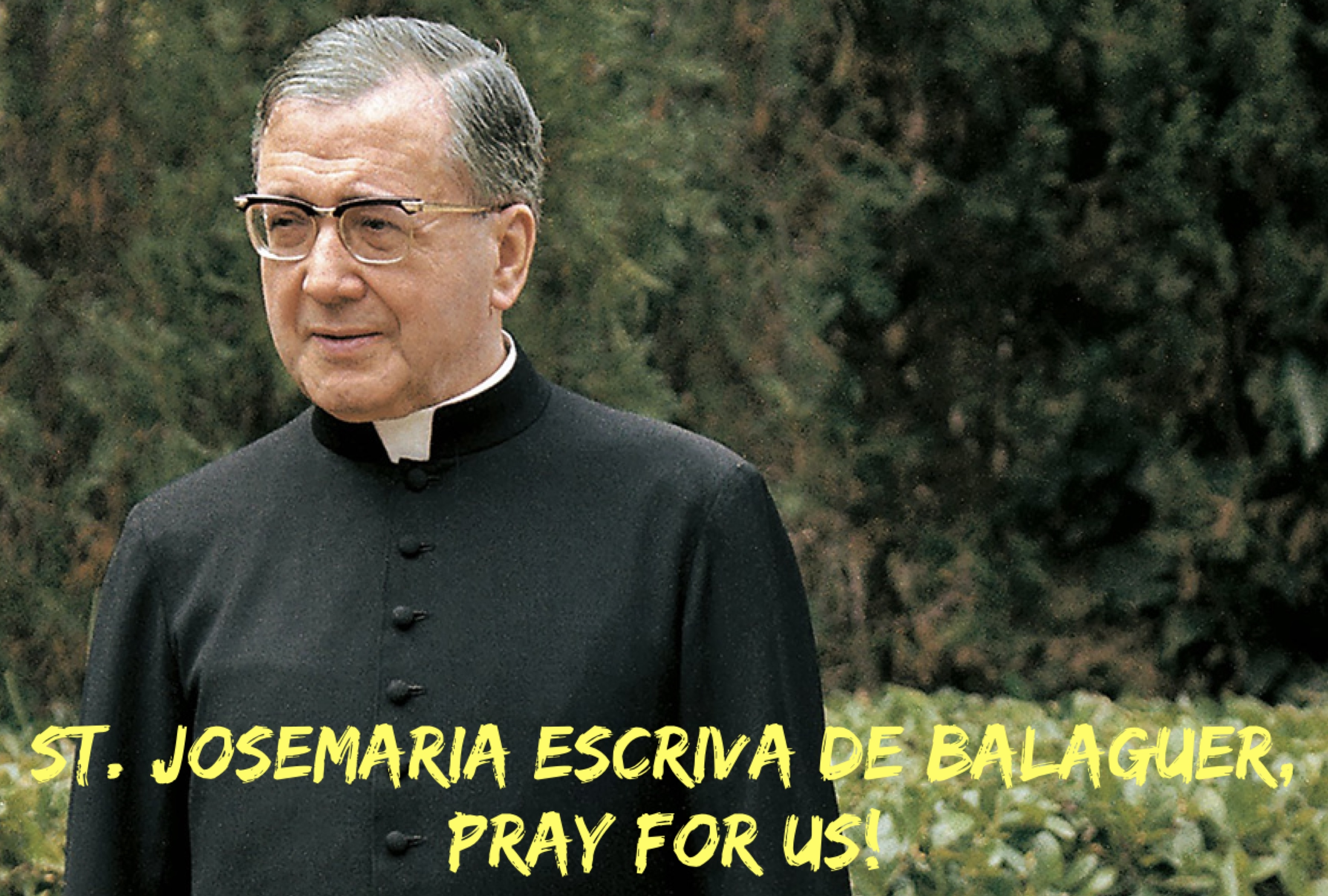 26th June - St. Josemaria Escriva de Balaguer