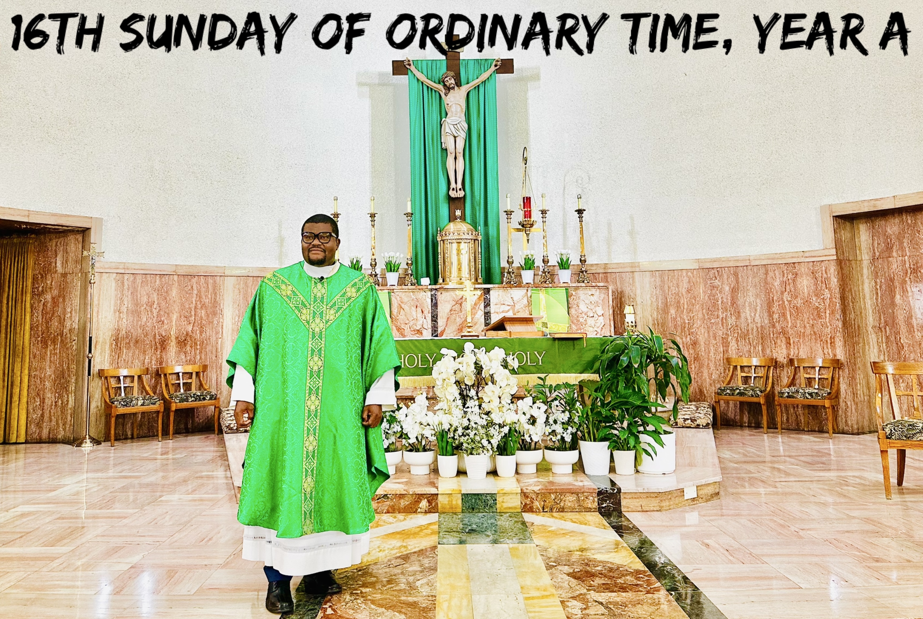 The 16th Sunday of Ordinary Time, Year A