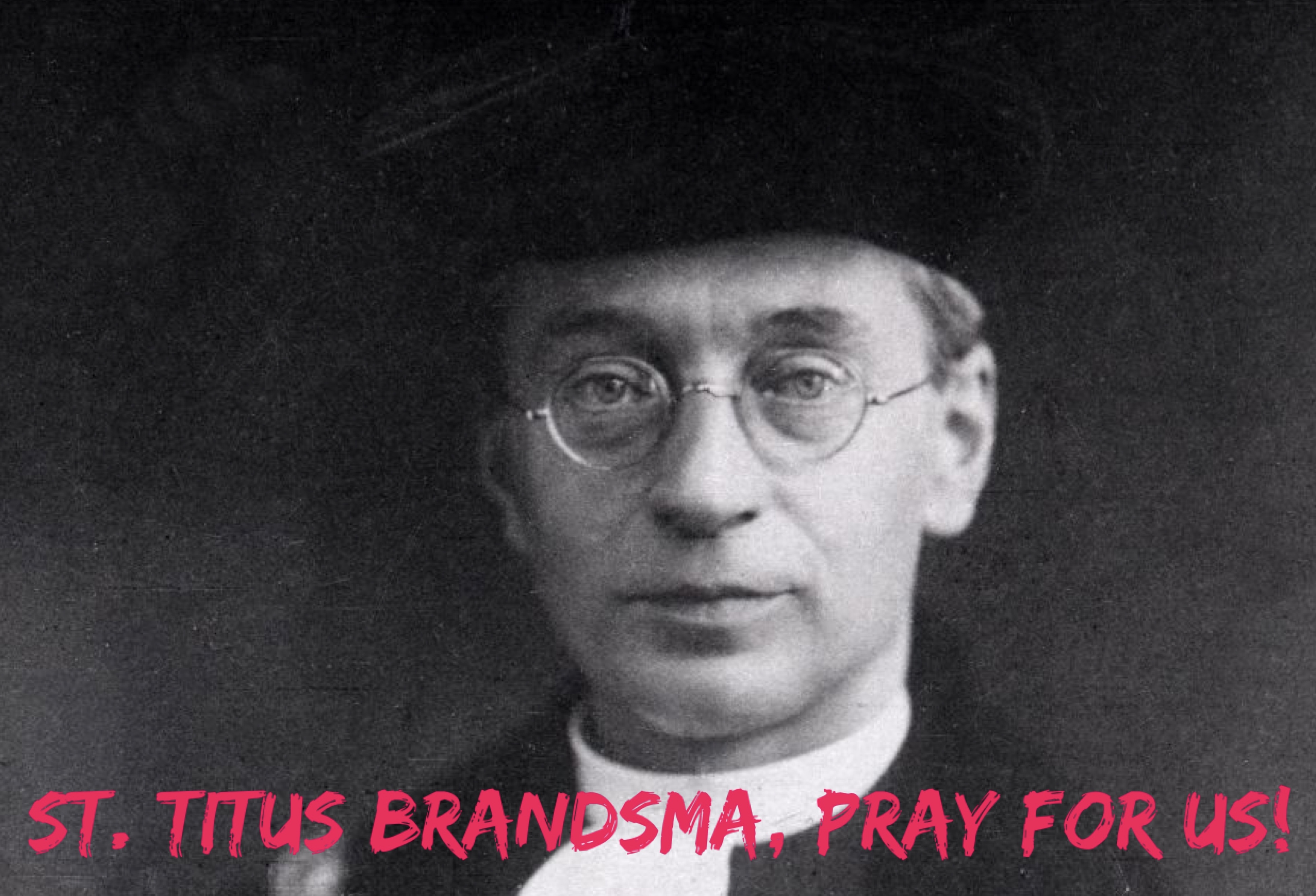 27th July - St. Titus Brandsma