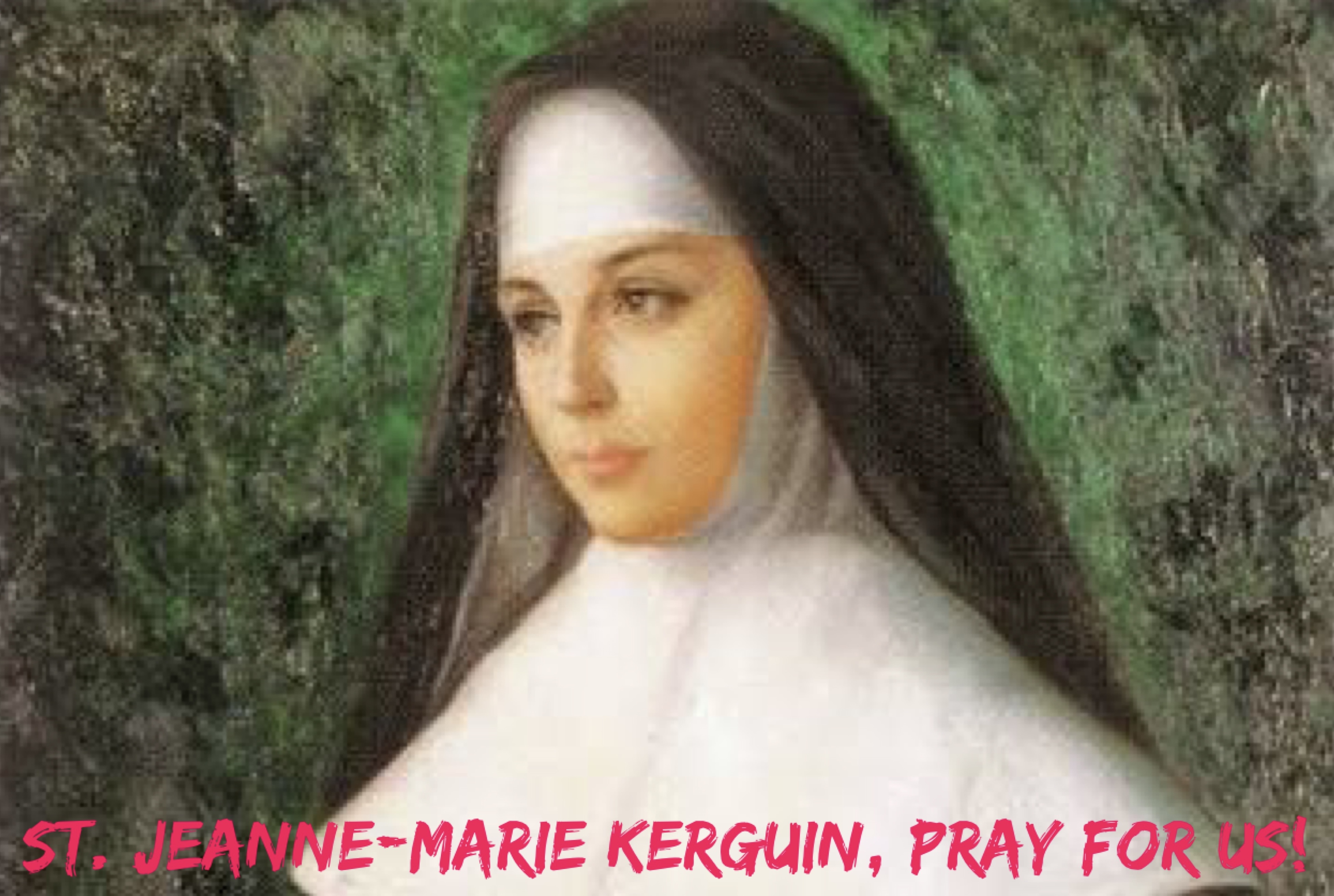 8th July - St. Jeanne-Marie Kerguin