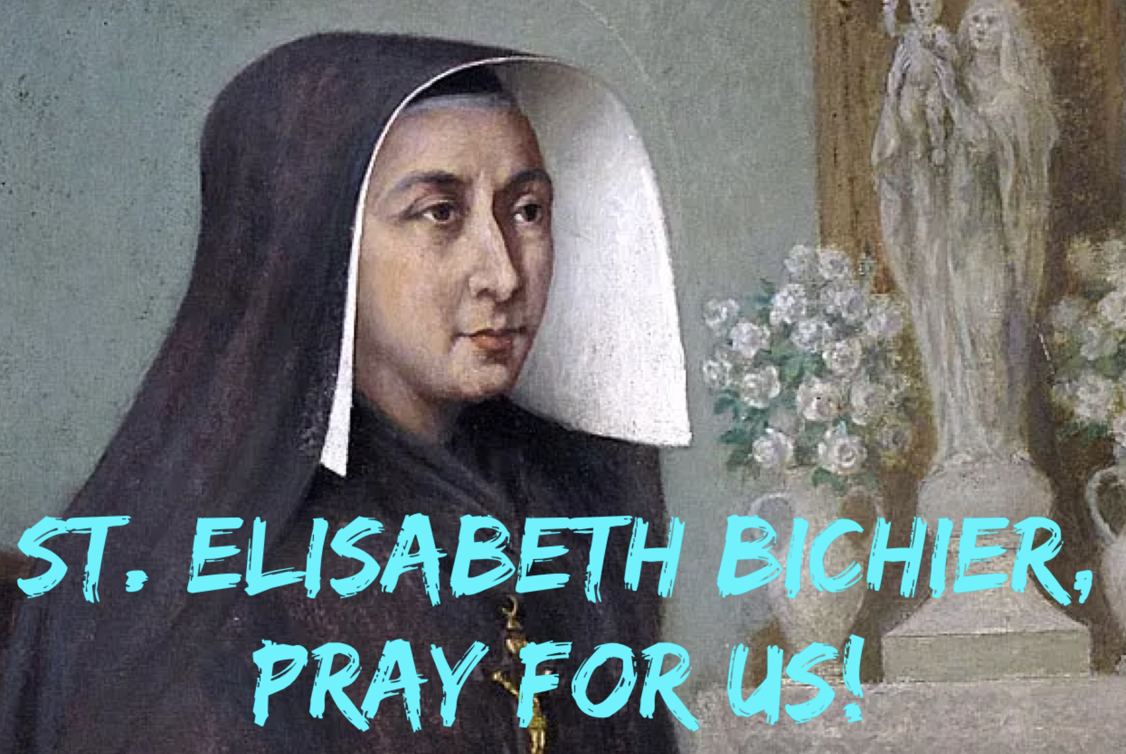 26th August - St. Elisabeth Bichier
