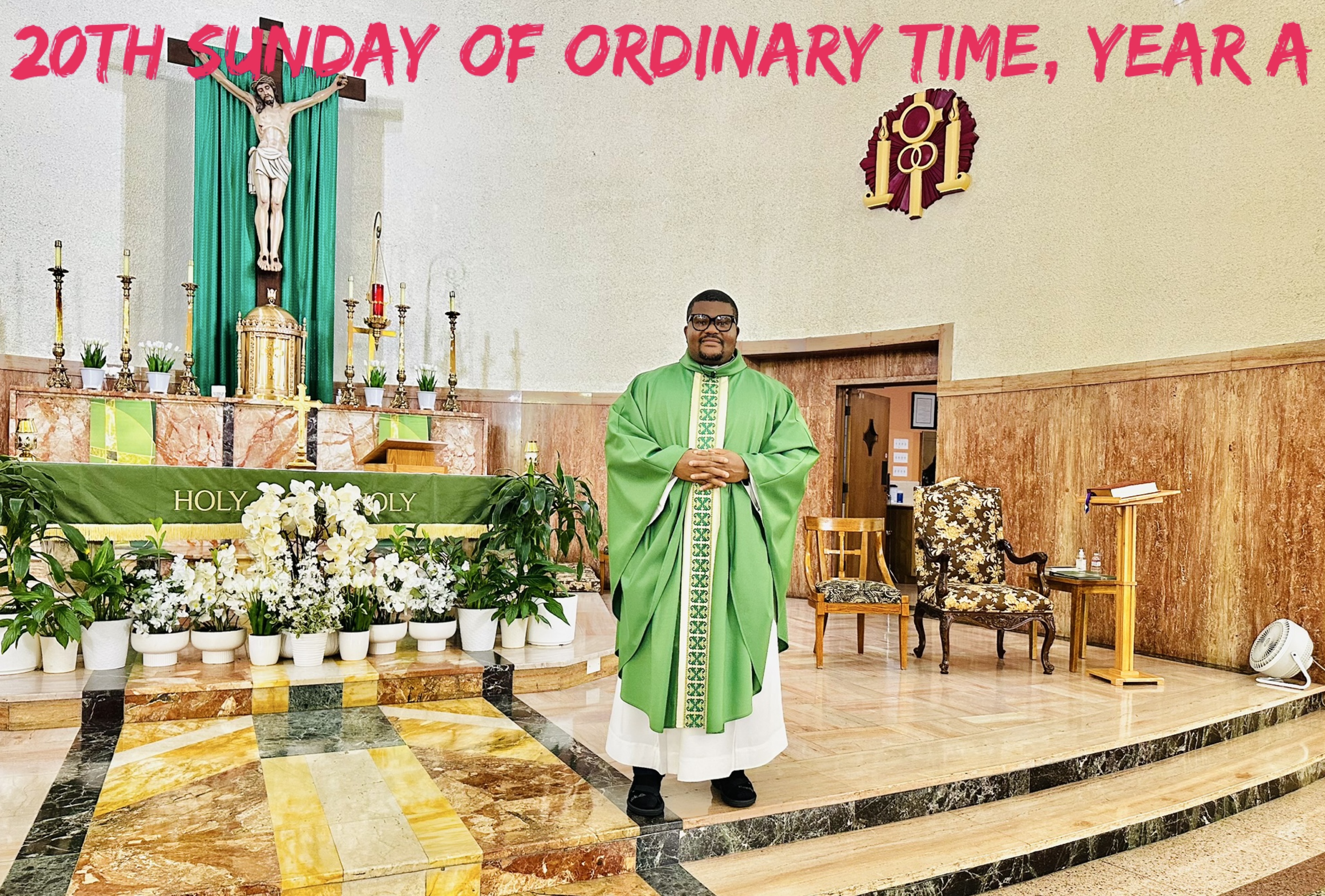 The 20th Sunday of Ordinary Time, Year A
