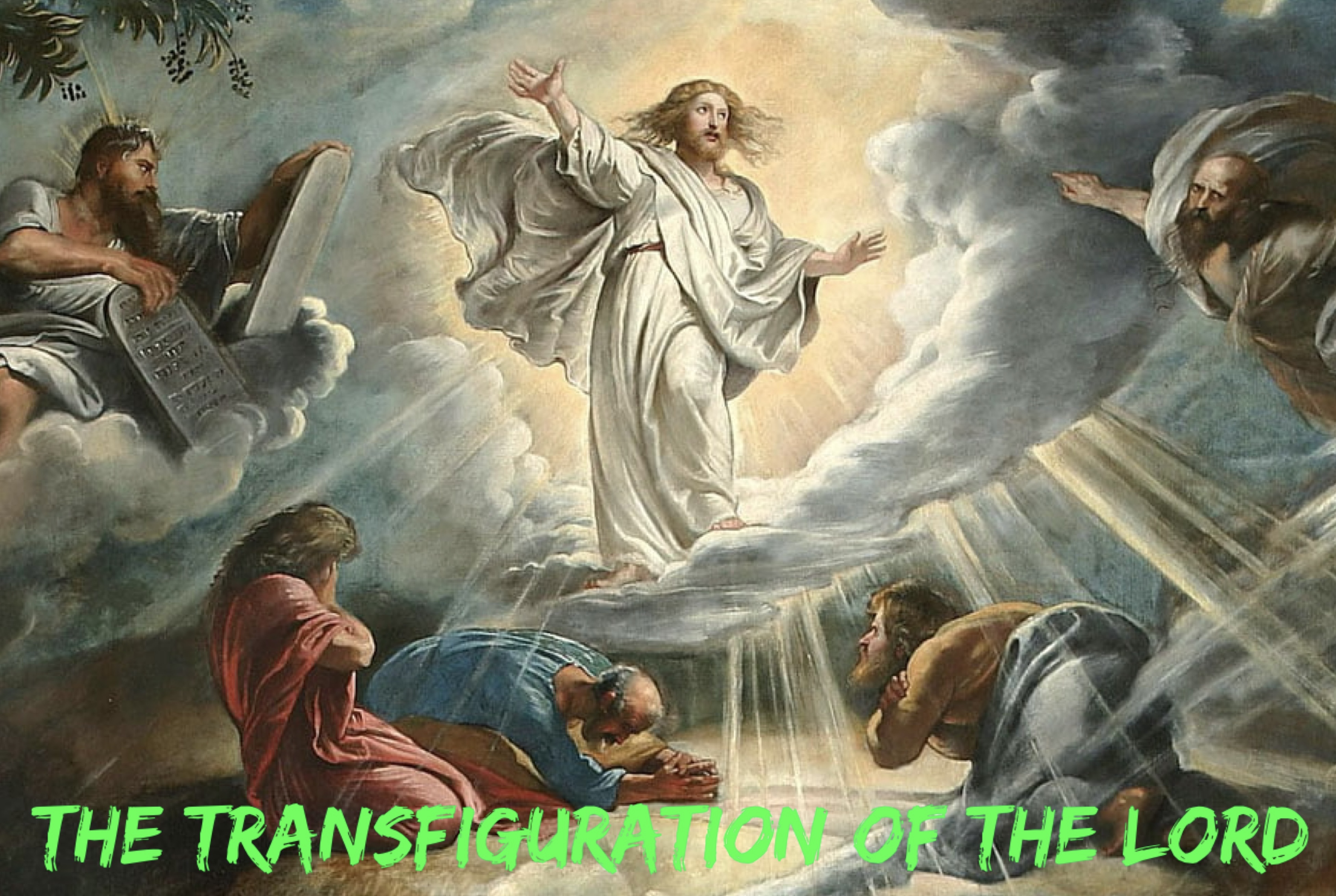 The 6th August - The Transfiguration of the Lord