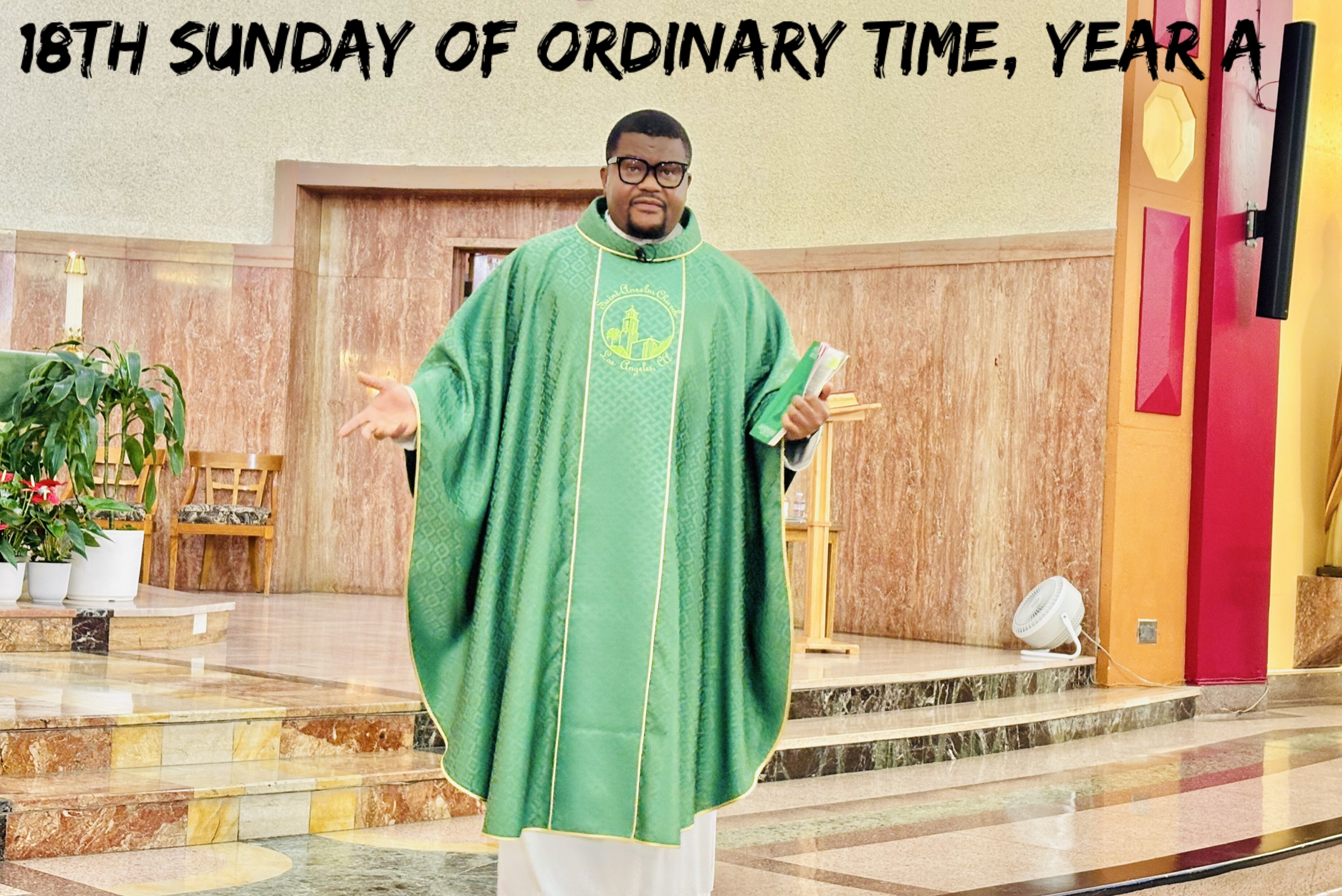 The 18th Sunday of Ordinary Time, Year A