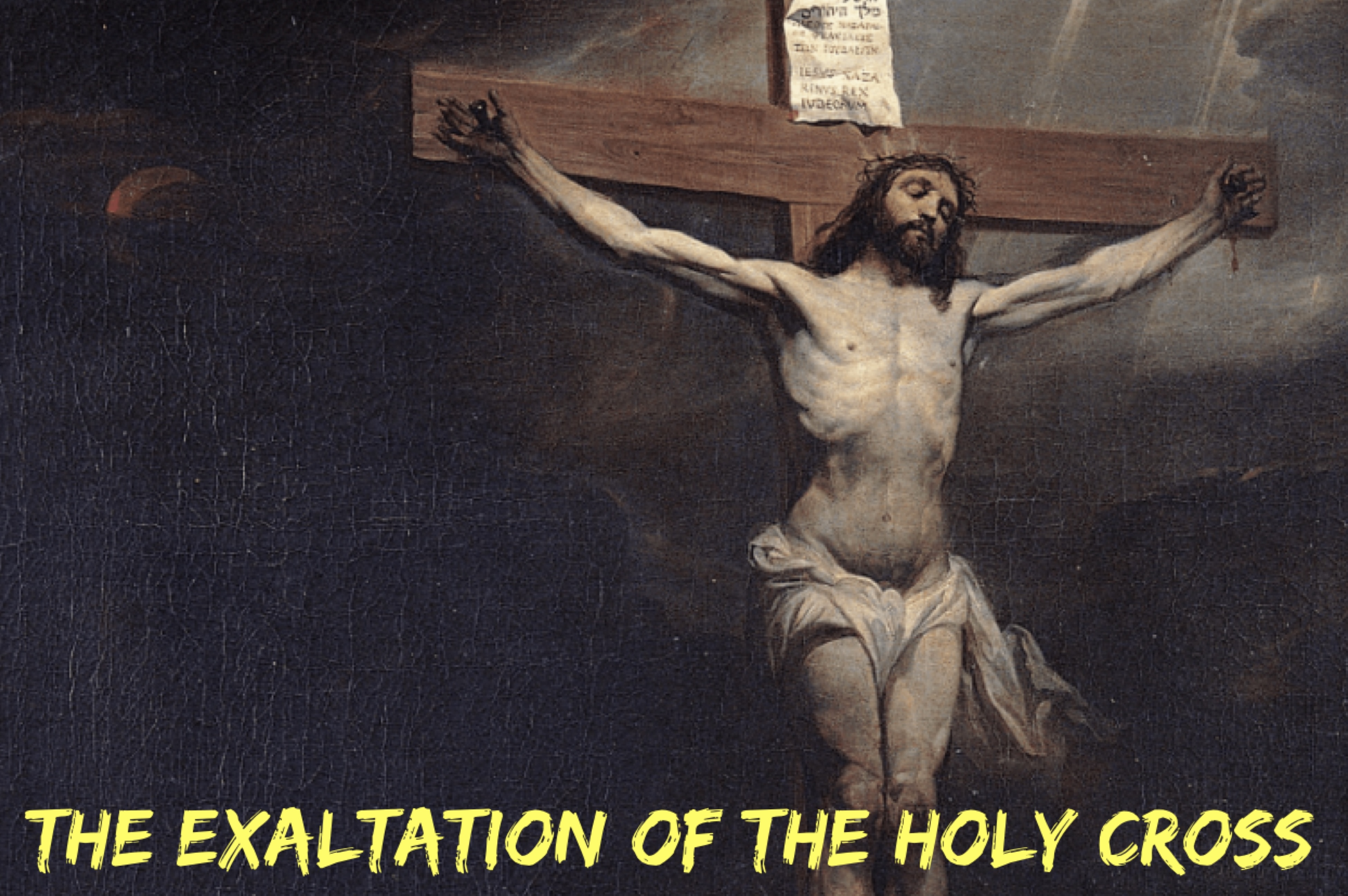 14th September – The Exaltation of the Holy Cross