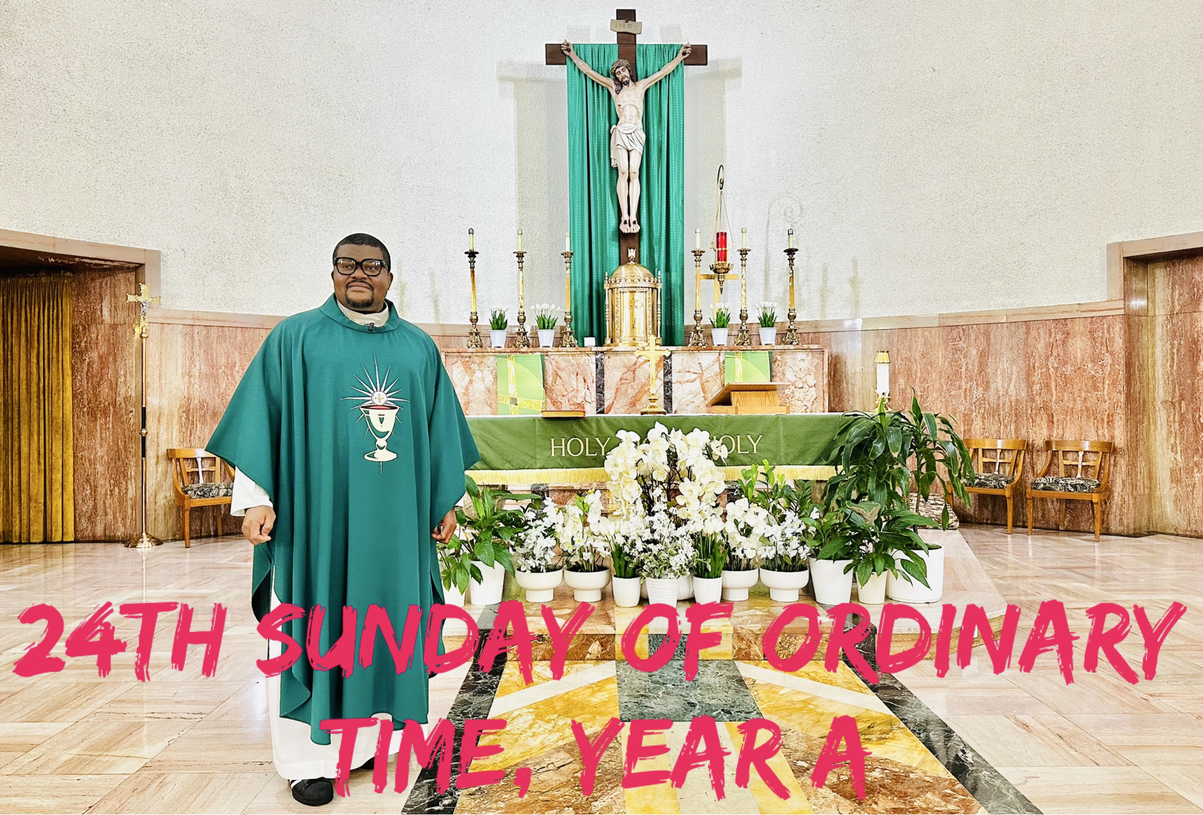 The 24th Sunday of Ordinary Time, Year A