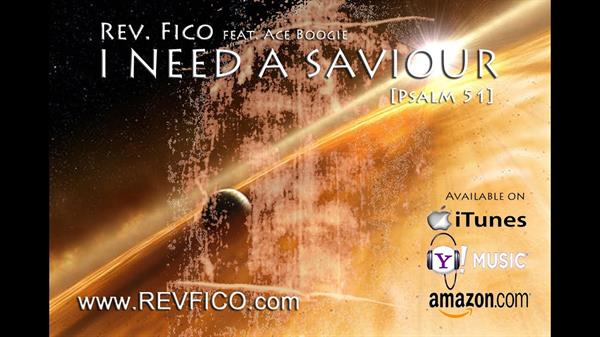 I Need A Saviour Psalm 51 Rev FICO feat. Ace Boogie