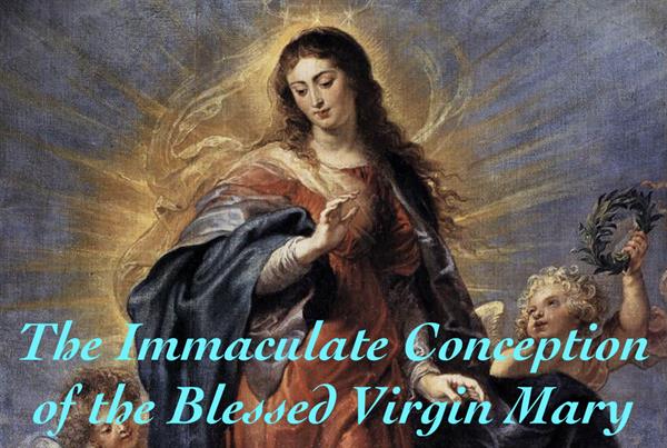 9th December - Immaculate Conception of the Blessed Virgin Mary 