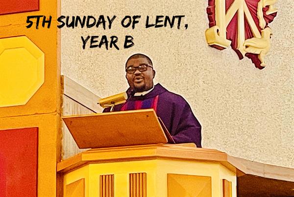 5th Sunday of Lent, Year B