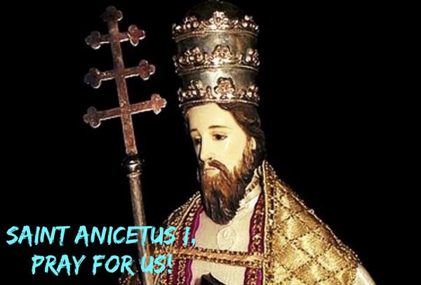 17th April – Saint Pope Anicetus the First