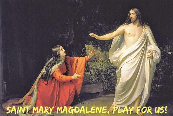 22nd July – Saint Mary Magdalene 