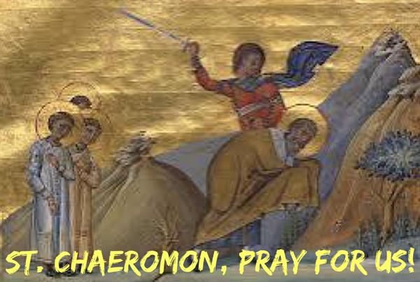 22nd December - St. Chaeromon