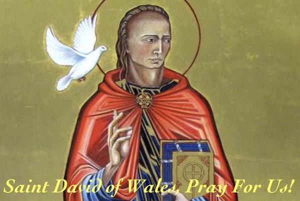 1st March – Saint David of Wales