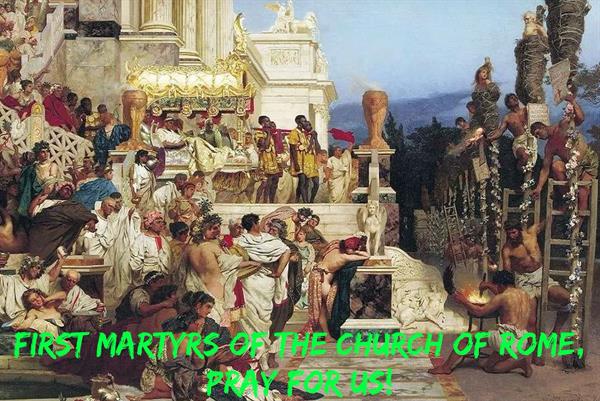 30th June – The First Martyrs of the Church of Rome