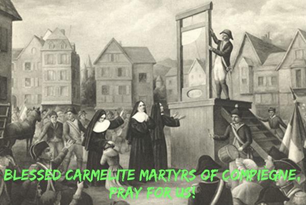 17th July - Blessed Carmelite Martyrs of Compiègne