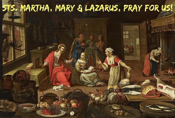 May 29th - Sts. Martha, Mary, and Lazarus