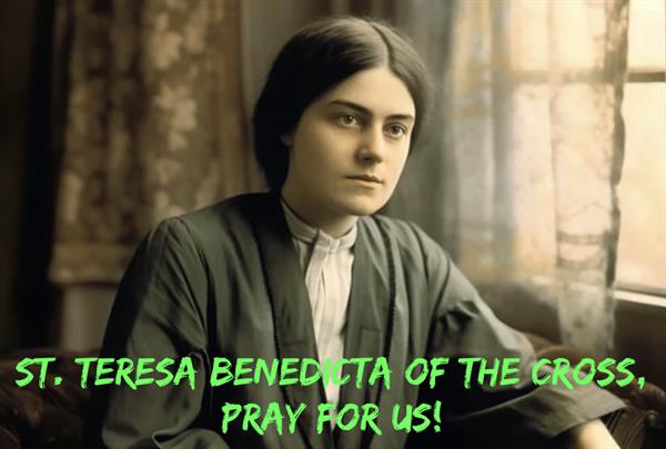 9th August - St. Teresa Benedicta of the Cross