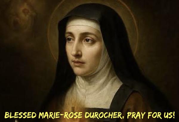 6th October - Blessed Marie-Rose Durocher