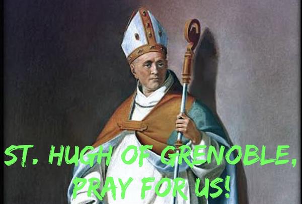 1st April – St. Hugh of Grenoble