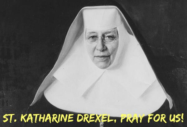 3rd March - St. Katharine Drexel
