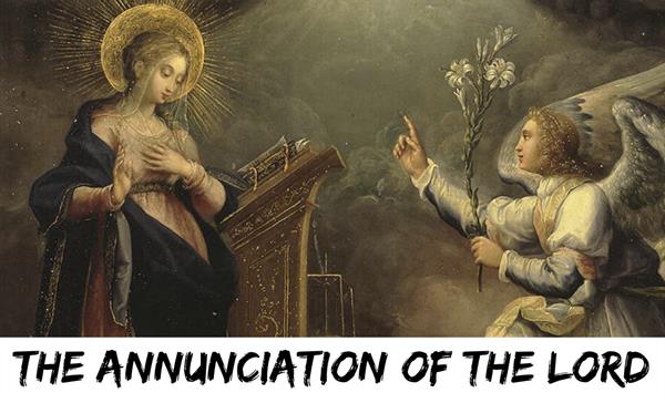 The 25th of March – The Annunciation of the Lord