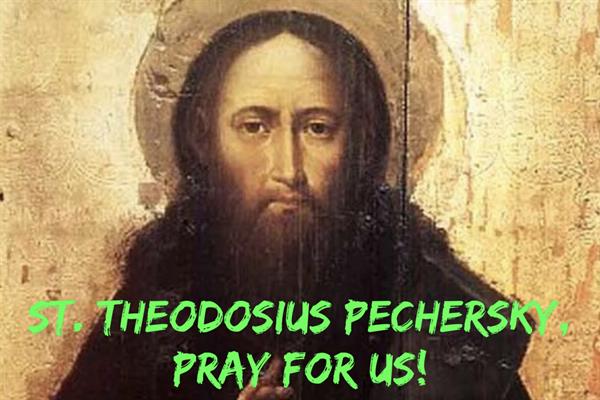 10th July - St. Theodosius Pechersky