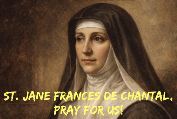 The 12th of August – St. Jane Frances de Chantal