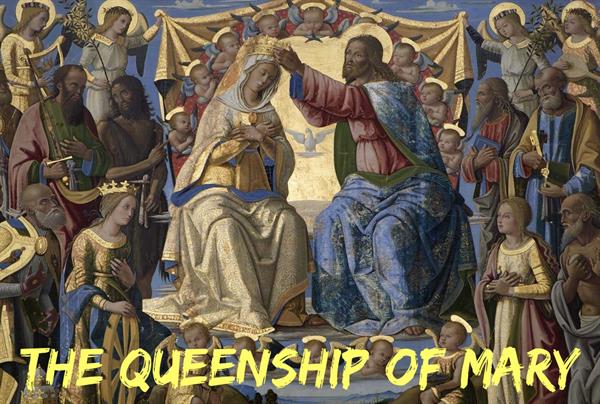 22nd August – The Queenship of Mary