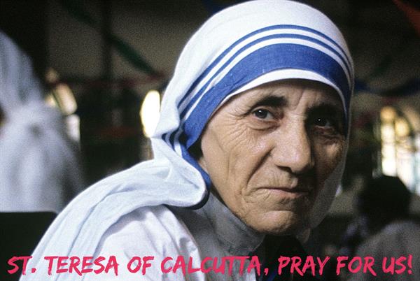 September 5th - St. Teresa of Calcutta