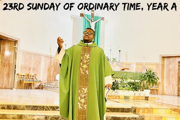 The 23rd Sunday of Ordinary Time, Year A